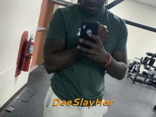 DeeSlayHer