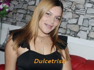 Dulcetrish